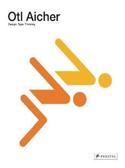 Otl Aicher Design. Type. Thinking