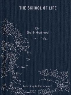 On Self-hatred: Learning To Like Oneself