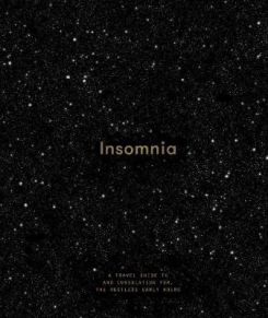 Insomnia: A Guide To And Consolation For The Restless Early Hours (the School Of Life Library)