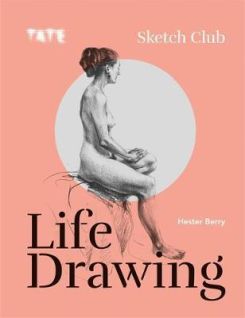 Tate: Sketch Club: Life Drawing Paperback