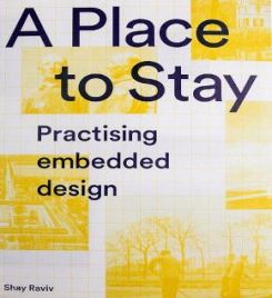 A Place to Stay : Practising Embedded Design