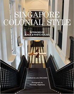 Singapore Colonial Style: Interiors of Black & White Houses