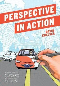 Perspective in Action : Creative Exercises for Depicting Spatial Representation from the Renaissance to the Digital Age
