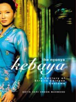 The Nyonya Kebaya: A Century Of Straits Chinese Costume