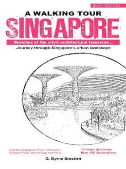 A Walking Tour: Singapore : Sketches of the City's Architectural Treasures