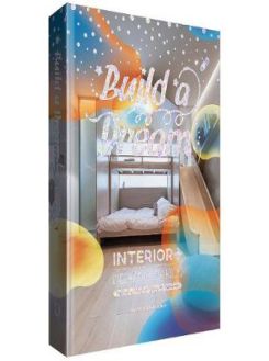 Build a Dream 4 : Interior+Design for Kids