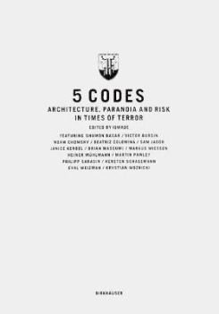 5 Codes : Architecture, Paranoia and Risk in Times of Terror