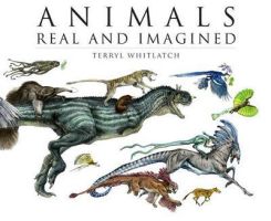 Animals Real and Imagined : Fantasy of What is and What Might be