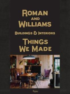 Roman And Williams Buildings and Interiors : Things We Made