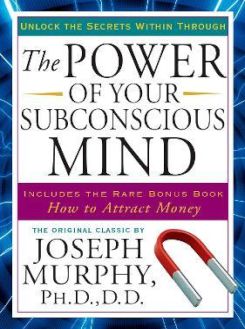 The Power Of Your Subconscious Mind