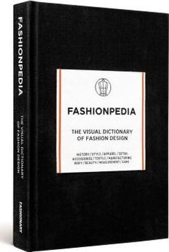 Fashionpedia - The Visual Dictionary Of Fashion Design