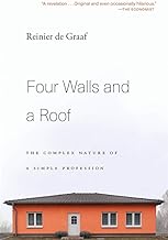 Four Walls And A Roof: The Complex Nature Of A Simple Profession