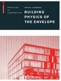 Building Physics of the Envelope : Principles of Construction