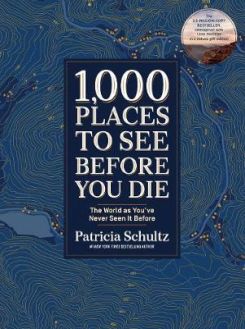 1,000 Places to See Before You Die (Deluxe Edition) : The World as You've Never Seen It Before