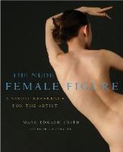 The Nude Female Figure : A Visual Reference for the Artist