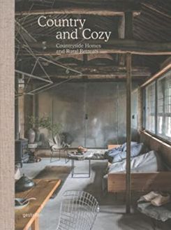 Country and Cozy : Countryside Homes and Rural Retreats