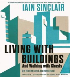 Living with Buildings : And Walking with Ghosts - On Health and Architecture