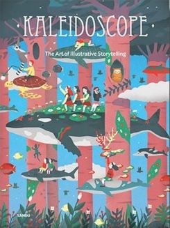 Kaleidoscope-The Art of Illustration and Visual Storytelling
