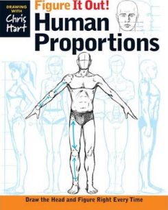 Figure It Out! Human Proportions: Draw The Head And Figure Right Every Time