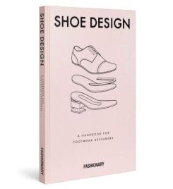 Fashionary Shoe Design : A Handbook for Footwear Designers