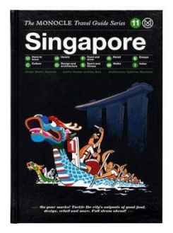 Monocle Travel Guide: Singapore