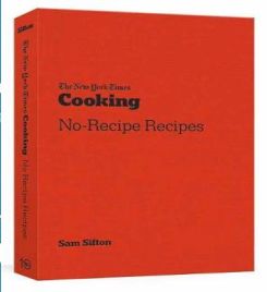 The New York Times Cooking No-recipe Recipes