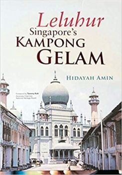 Leluhur: Singapore’s Kampong Gelam