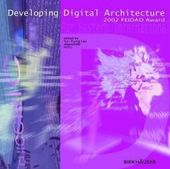 Developing Digital Architecture : 2002 Feidad Award