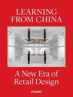 Learning From China : A New Era Of Retail Design