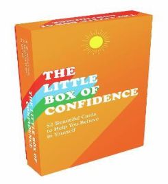 The Little Box Of Confidence : 52 Beautiful Cards Of Uplifting Quotes And Empowering Affirmations