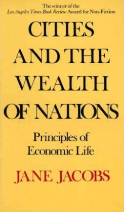 Cities and the Wealth of Nations : Principles of Economic Life