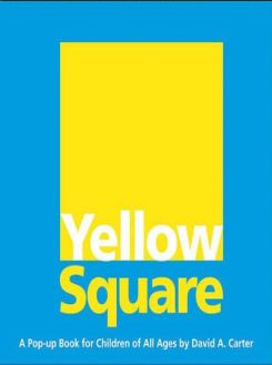 Yellow Square: A Pop-up Book For Children Of All Ages