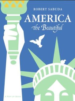 America The Beautiful : A Pop-up Book