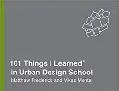 101 Things I Learned In Urban Design School