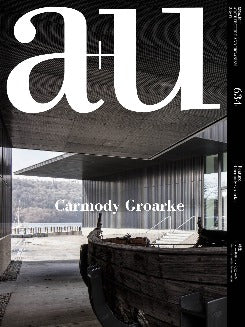 A+u 634 (2023-07) Feature: Carmody Groarke