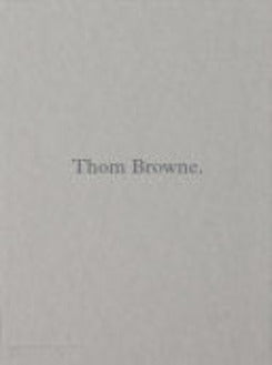 Thom Browne, With An Introduction By Andrew Bolton (Pre-order)