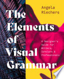 The Elements Of Visual Grammar