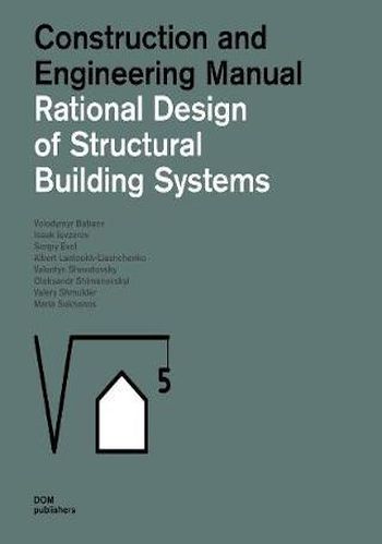 Rational Design of structural Building Systems: Construction & Design Manual