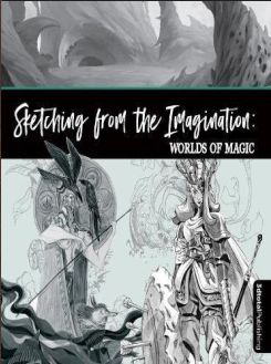 Sketching From The Imagination: Worlds Of Magic