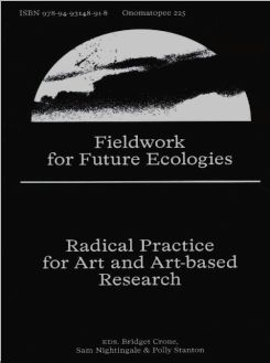 Fieldwork For Future Ecologies - Radical Practice For Art And Art-based Research Slide 3 Of 2 Fieldw