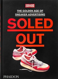 Soled Out By (author)  Sneaker Freaker