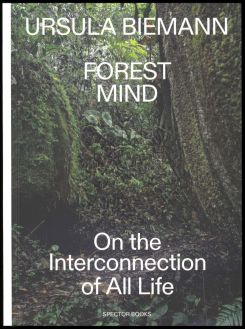 FOREST MIND. ON THE INTERCONNECTION OF ALL LIFE
